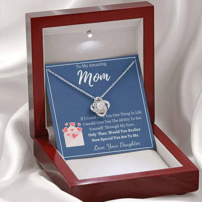 To My Amazing Mom - Love Knot Necklace - Love, Your Daughter
