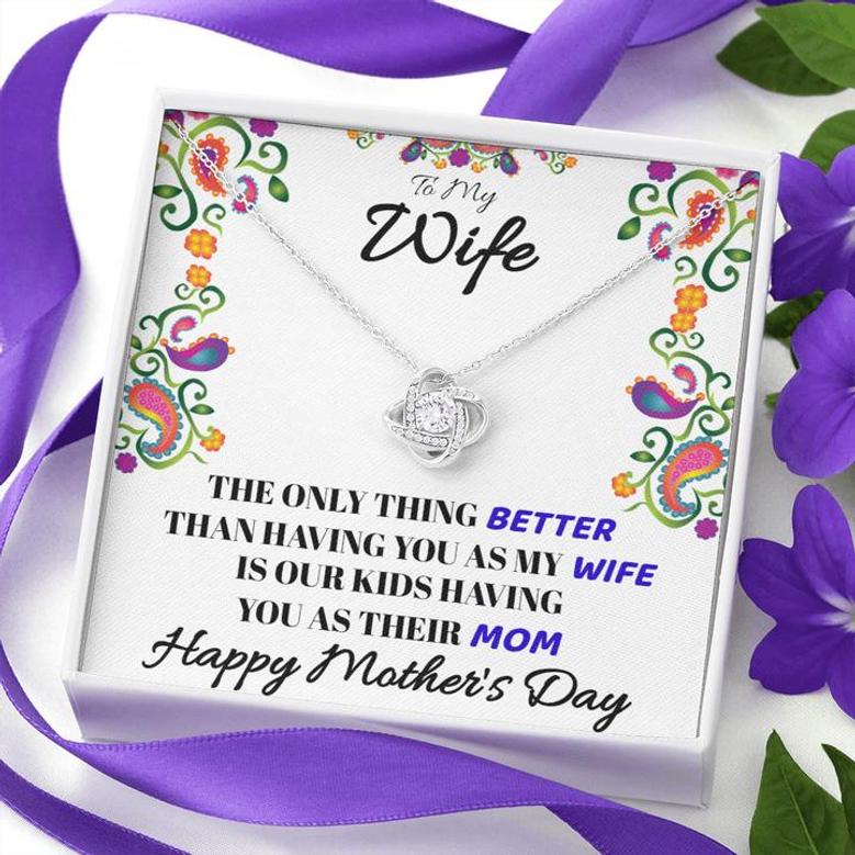 To My Wife - Happy Mother's Day Necklace - To My Wife Love Knot Necklace Valentines Day Gift, Mother To Wife Necklace, Custom Message Card Jewelry, Happy Valentines Dayc