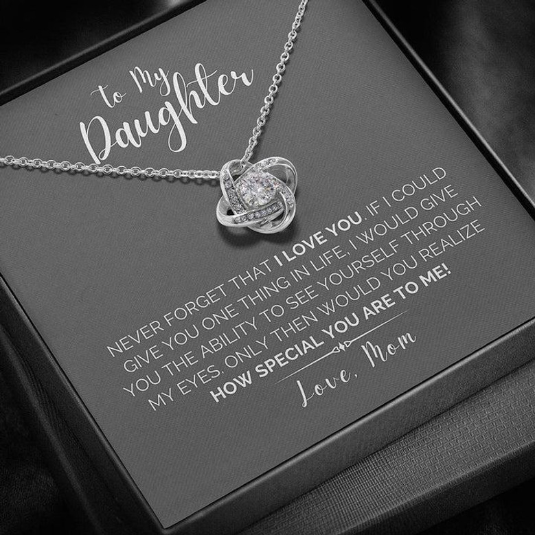 Love Knot Necklace From Mom "To My Daughter........ How Special You Are To Me"