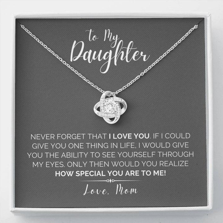 Love Knot Necklace From Mom "To My Daughter........ How Special You Are To Me"