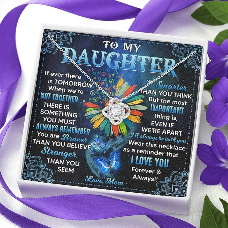 Mom To Daughter If Ever There Is Tomorrow When We're Can't Not Together - The Love Knot Necklace Message Card