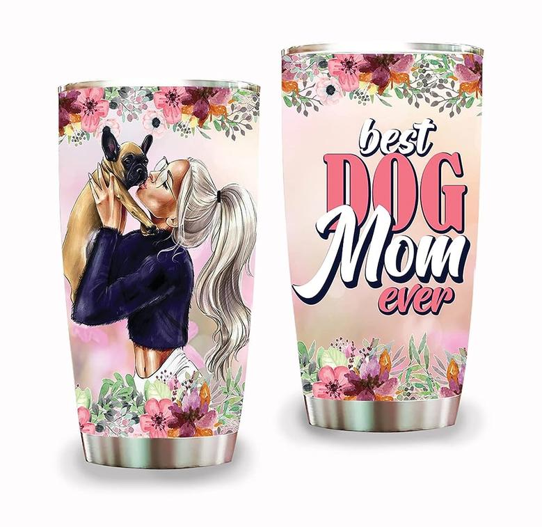 Best Dog Mom Ever Tumbler Double Wall Tumbler Stainless Steel 20oz, Dog Lover Gifts For Women Gifts For Mom Birthday Gifts for Mom From Daughter Dog