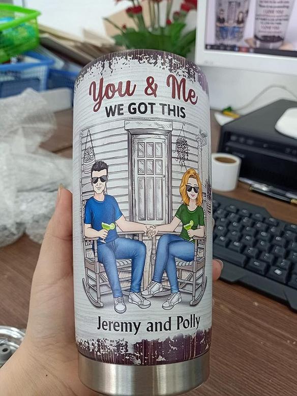 Personalized Tumbler You and Me We Got This, Family Couple The Day I Met You Gift for Him, Husband Tumbler 20oz Stainless Steel Insulated Travel Mug