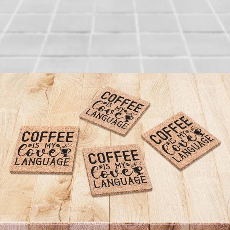 Coffee Is My Love Language Funny Gift Drink Coasters Set of 4
