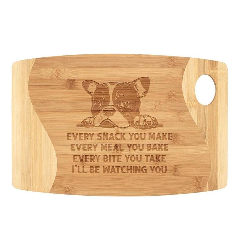 Every Snack You Make French Bulldog Bamboo Cutting Board Funny Dog Lover Owner Kitchen Decor Birthday Christmas Gift for Women Men Mom Dad