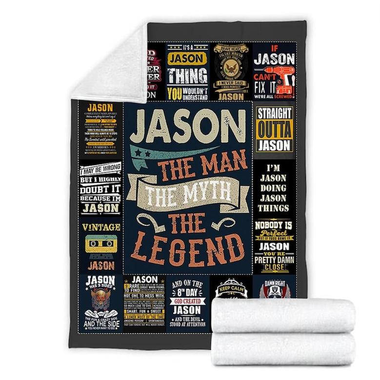Jason The Man The Myth The Legend Blanket, Special Blanket, Anniversary Gift, Christmas Memorial Blanket Gift Friends and Family Gift