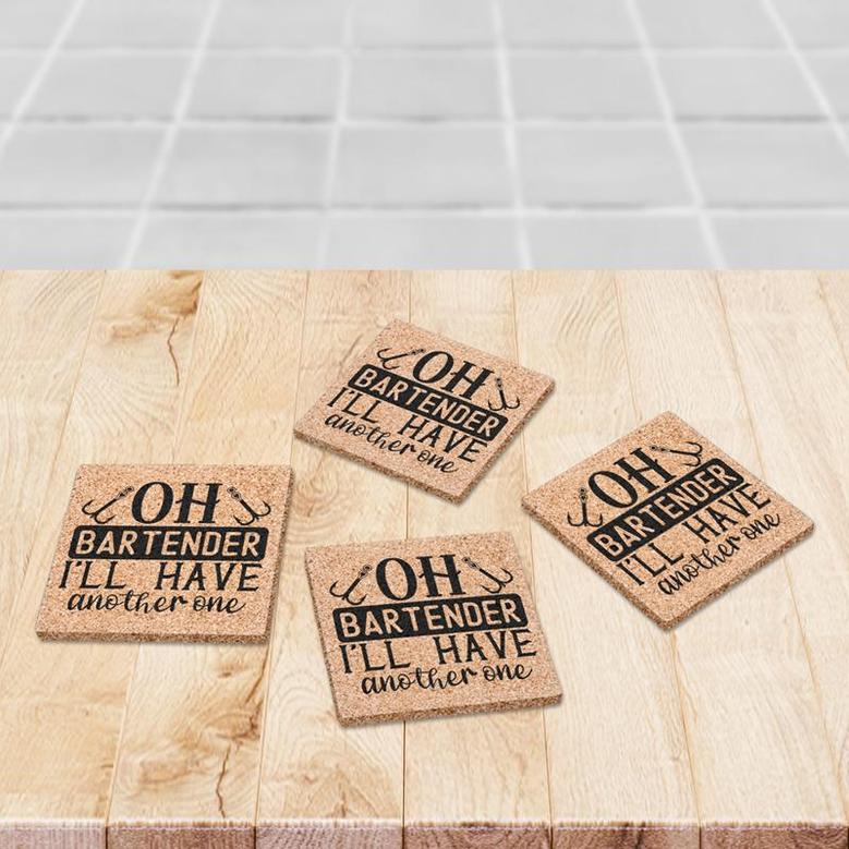 Oh Bartender I Will Have Another One Drink Coasters Set of 4