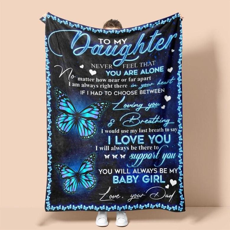 Personalized To My Daughter Love You From Dad Butterfly Blue| Fleece Sherpa Woven Blankets| Gifts For Daughter
