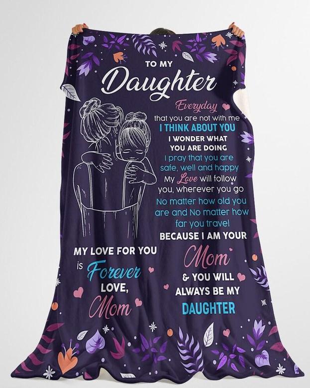 Personalized To My Daughter My Love For You Is Forever From Mom| Fleece Sherpa Woven Blankets| Gifts For Daughter