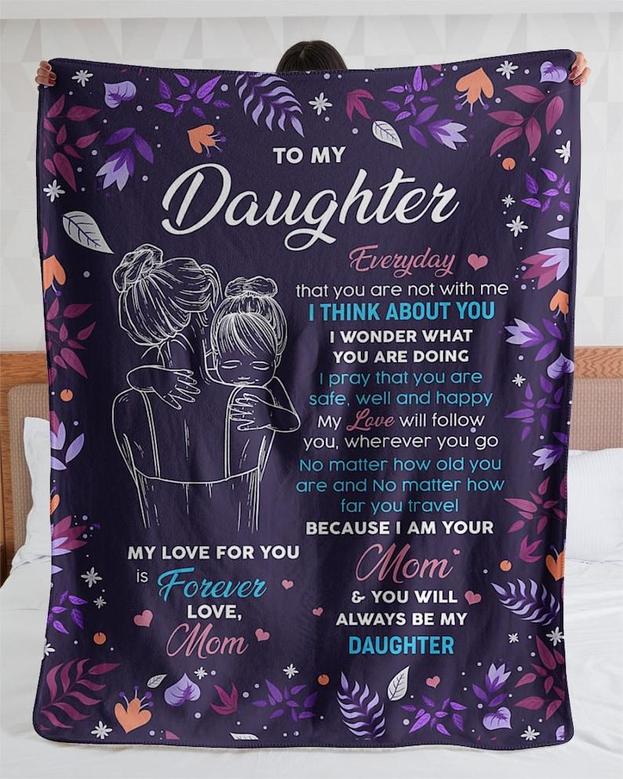 Personalized To My Daughter My Love For You Is Forever From Mom| Fleece Sherpa Woven Blankets| Gifts For Daughter