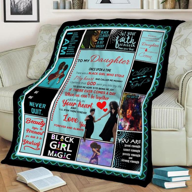 To My Daughter Black Girl Magic Blanket, Birthday Gift, Christmas Gift For Mother, Anniversary Gift, Mom Blanket, Gift for Daughter