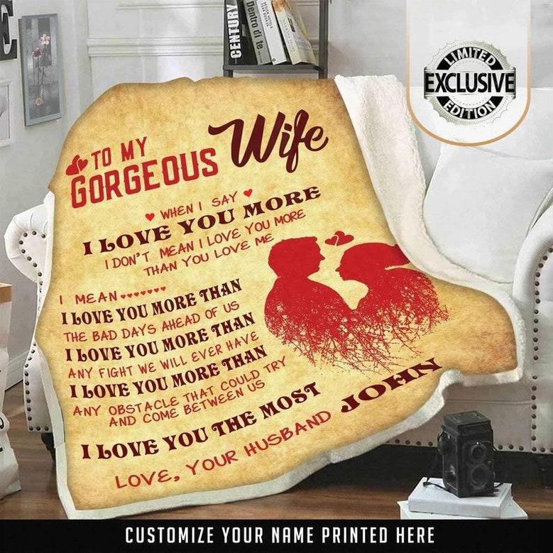 To My Gorgeous Wife I Love You The Most,Customized Blanket For Couples,Gift For Anniversary,Valentine's Day, Birthday, Couple Fleece Blanket