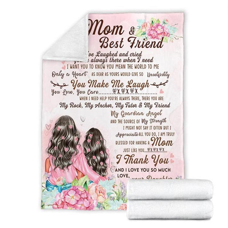 To My Mom And Best Friend Blanket, Mother's Day Gifts, Christmas Gift For Mother, Anniversary Gift, Mom Blanket