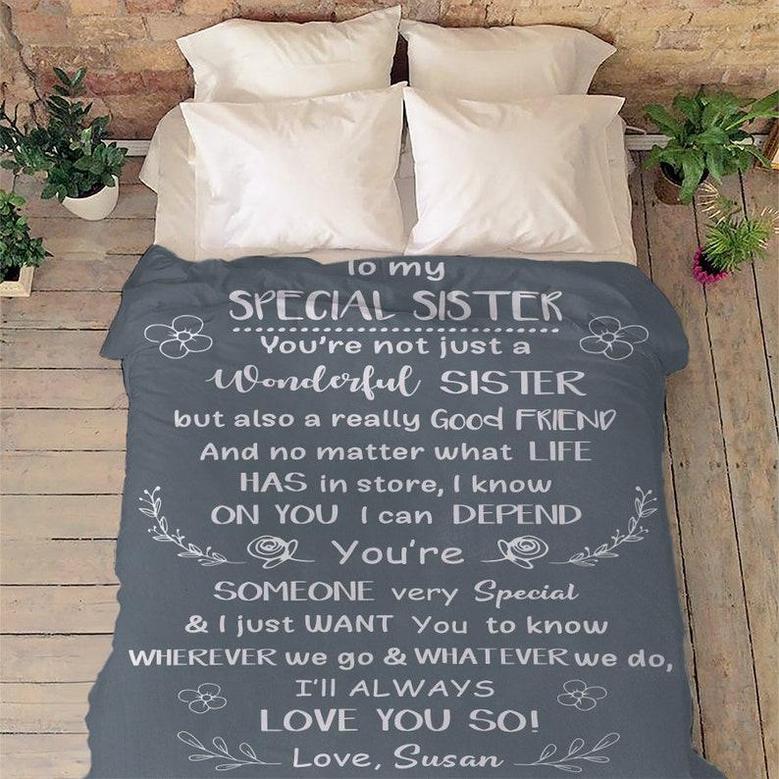 To My Special Sister I Will Always Love You So Customized Blanket, Custom Gift For Sister, Fleece blanket And Throws, Gift For Sister's Day