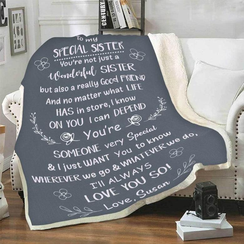 To My Special Sister I Will Always Love You So Customized Blanket, Custom Gift For Sister, Fleece blanket And Throws, Gift For Sister's Day
