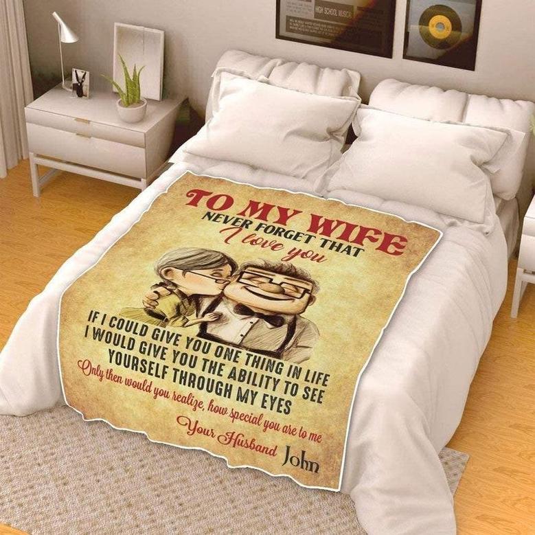 To My Wife Never Forget That I Love You customized Blanket, Blanket For Wife, Customized Couples Gift, Gift For Her, Gift For Anniversary