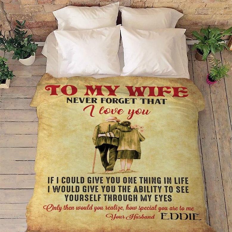 To My Wife Never Forget That I Love You Customized Blanket, Blanket For Wife, Gift For Anniversary, Birthday, Christmas, Gift For Her, Quilt