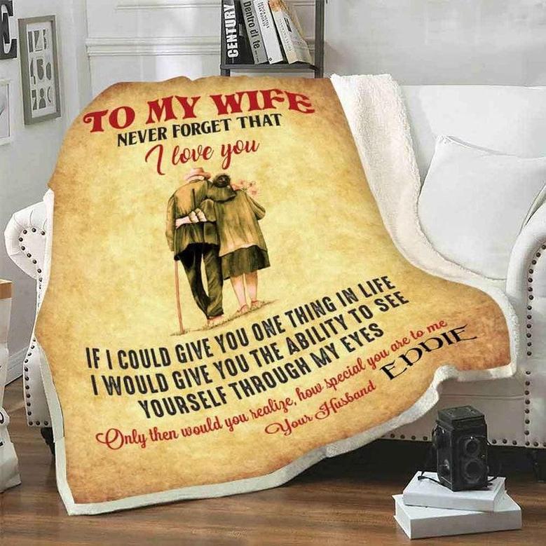 To My Wife Never Forget That I Love You Customized Blanket, Blanket For Wife, Gift For Anniversary, Birthday, Christmas, Gift For Her, Quilt