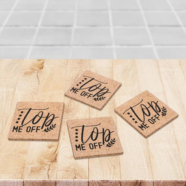 Top Me Off Funny Drinking Gift Idea Drink Coasters Set of 4