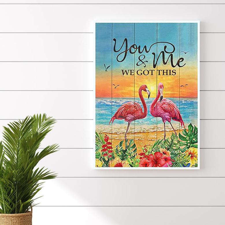 You And Me We Got This Poster | Gifts For Friends