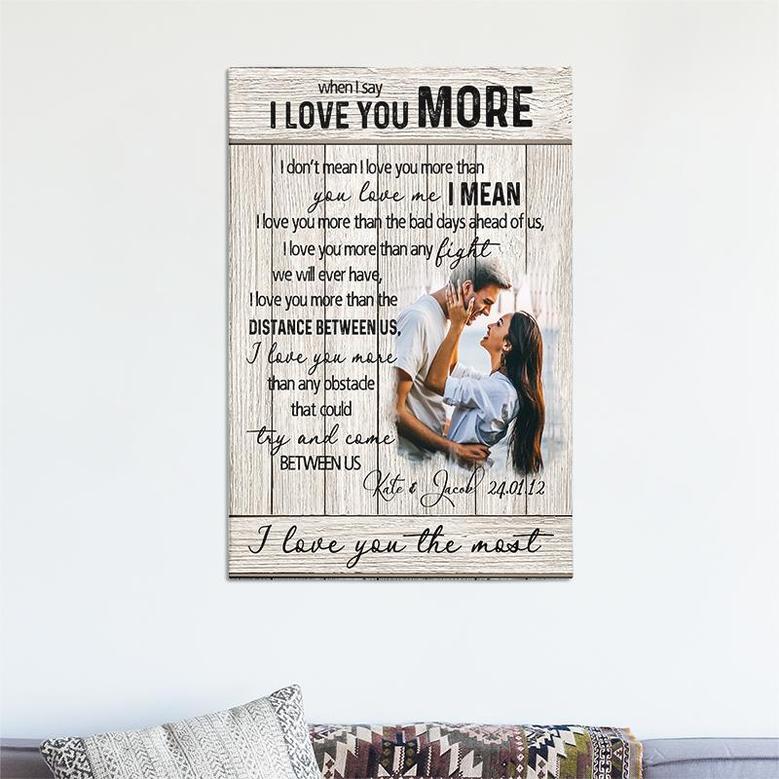 I Love You More Custom Photo Anniversary Canvas | Gift For Anniversary Couple Canvas | Wedding Canvas | Personalized Anniversary Canvas