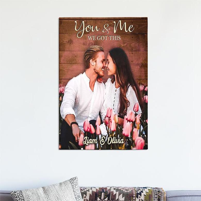 You And Me We Got Custom Photo Anniversary Canvas | Gift For Anniversary Couple Canvas | Wedding Canvas | Personalized Anniversary Canvas