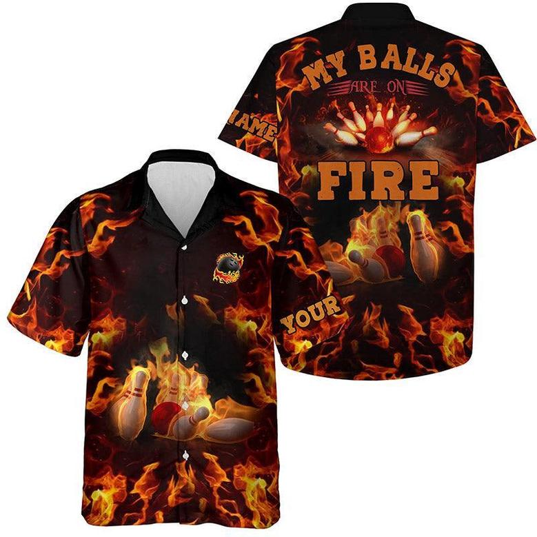 Bowling Hawaiian Shirt Custom Name - My Balls Are On Fire Bowling Personalized Shirt For Men Women, Team, Bowling Lovers, Bowlers