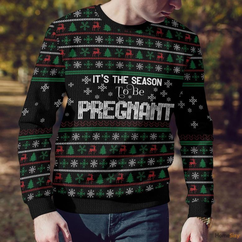 Christmas Is The Season To Be Pregnant Pattern Ugly Sweater