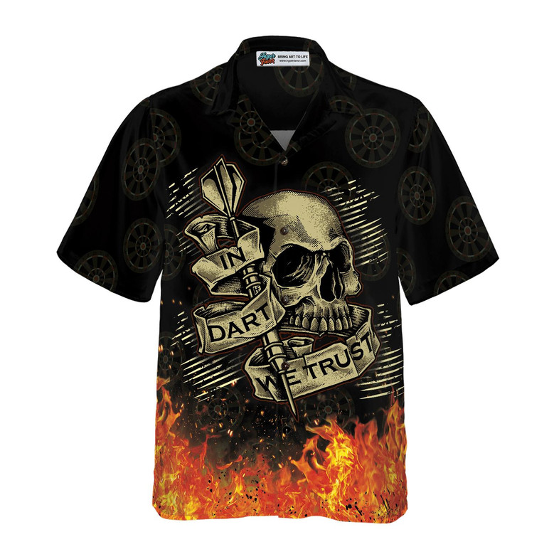 Darts Hawaiian Shirt Flame Skull, In Dart We Trust Play Hard, Colorful Summer Aloha Shirt For Men Women, Perfect Gift For Friend, Family, Husband