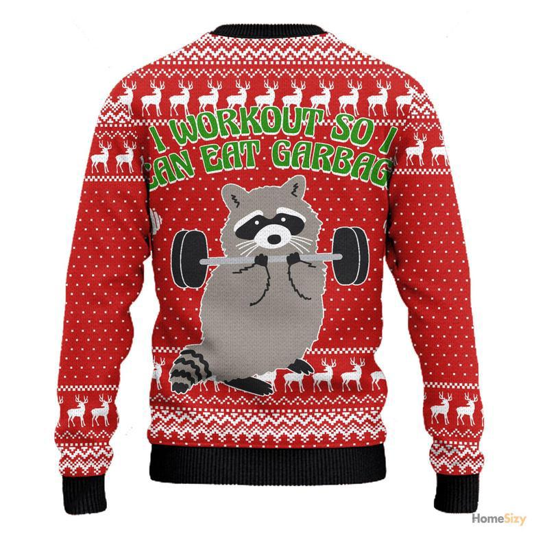 I Workout So I Can Eat Garbage Raccoon Ugly Christmas Sweater