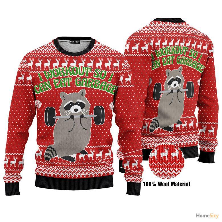 I Workout So I Can Eat Garbage Raccoon Ugly Christmas Sweater