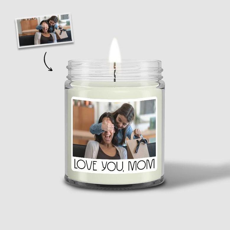 Custom Love You Mom Candle | Custom Photo | Gift For Mom | Personalized Mothers Day Candle |