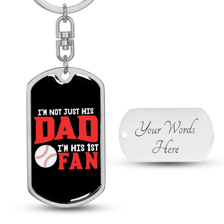 Custom I Am Not Just His Dad I Am 1st Fan Baseball Keychain With Back Engraving | Birthday Gift For Baseball Son | Personalized Dad And Son Dog Tag Keychain