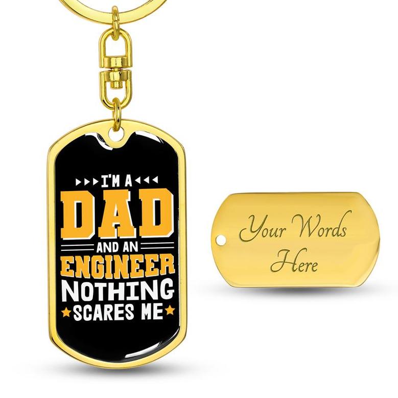 Custom I Am A Dad And An Engineer Keychain With Back Engraving | Birthday Gift For Engineer Dad | Personalized Dad Dog Tag Keychain
