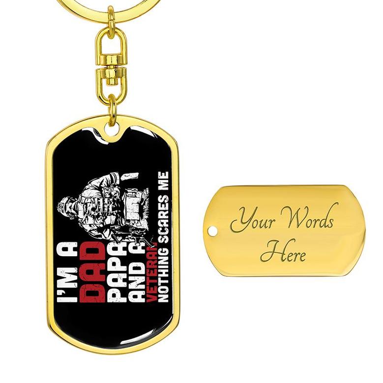 Custom I Am A Dad Papa And A Veteran Keychain With Back Engraving | Birthday Gift For Dad | Personalized Dad Dog Tag Keychain