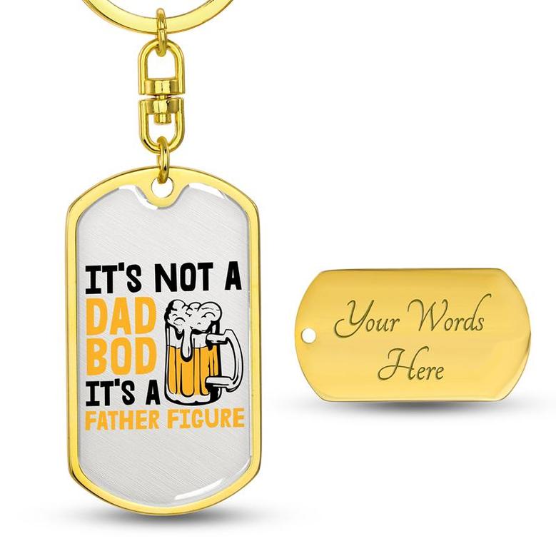 Custom I Am Not Dad Bob It Is Father Figure Keychain With Back Engraving | Cool Birthday Gift | Personalized Dad Dog Tag Keychain