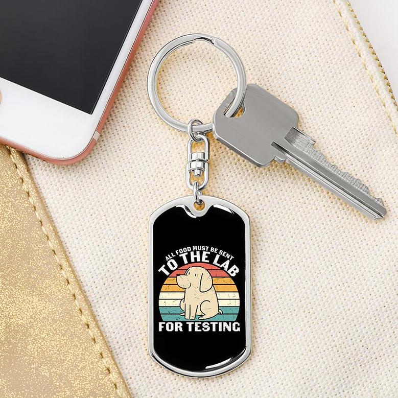 Custom All Food Must Be Sent To The Lab Keychain With Back Engraving | Birthday Gift | Personalized Dog Dog Tag Keychain