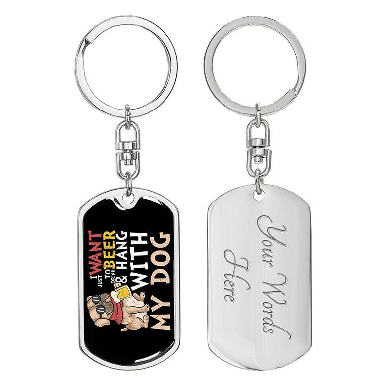 Custom Beer And Hang Out With My Dog Keychain With Back Engraving | Birthday Gift For Dog Lovers | Personalized Dog Dog Tag Keychain