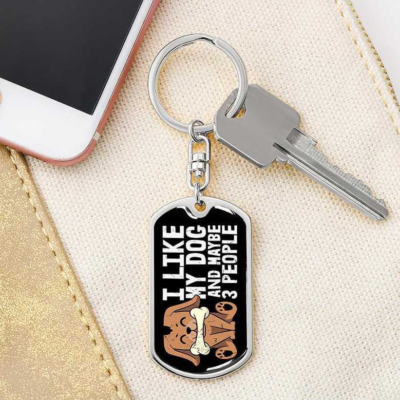 Custom I Like My Dog And Maybe 3 People Keychain With Back Engraving | Birthday Gift For Dog Lovers | Personalized Dog Dog Tag Keychain