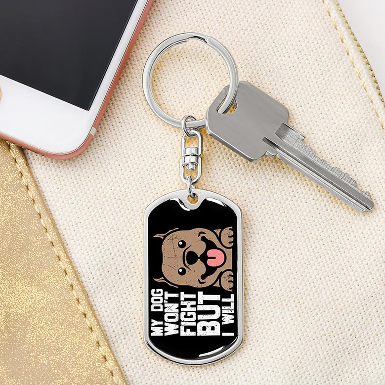 Custom My Dog Wont Fight But I Will Keychain With Back Engraving | Birthday Gift For Dog Lovers | Personalized Dog Dog Tag Keychain