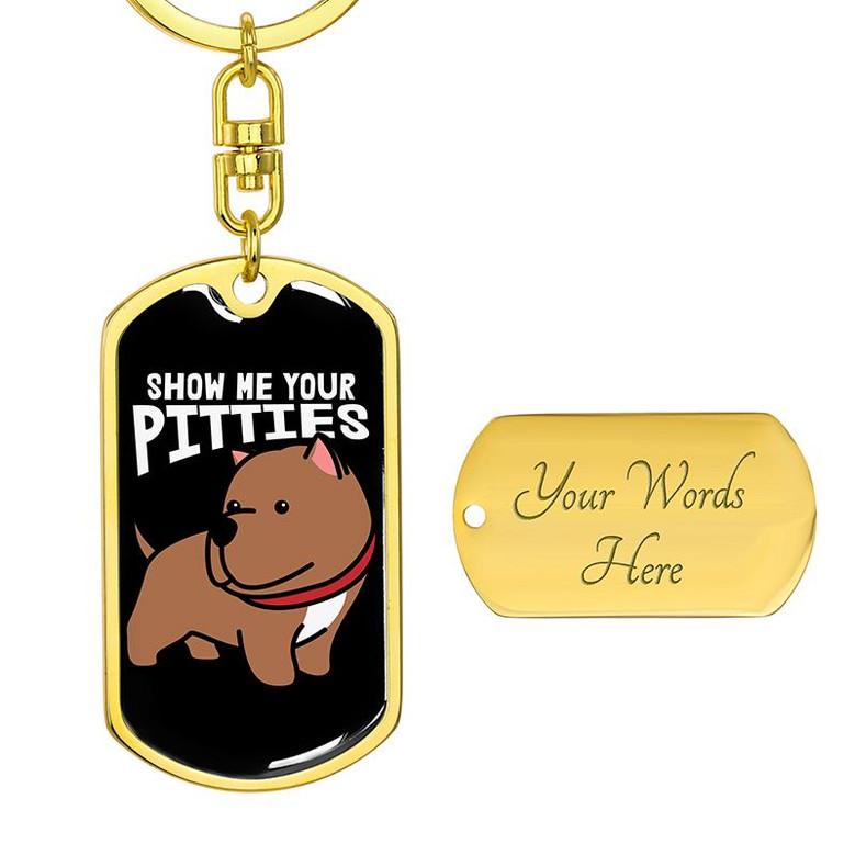 Custom Show Me Your Pitties Keychain With Back Engraving | Birthday Gift For Dog Lovers | Personalized Dog Dog Tag Keychain