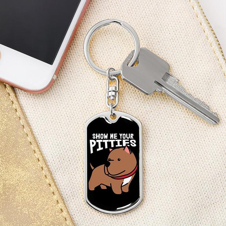 Custom Show Me Your Pitties Keychain With Back Engraving | Birthday Gift For Dog Lovers | Personalized Dog Dog Tag Keychain