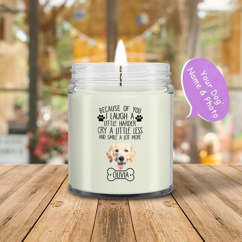 Custom Because Of You I Laugh A Little Harder Dog Photo Candle | Custom Photo | Mothers Day Gift | Personalized Dog Mom Candle