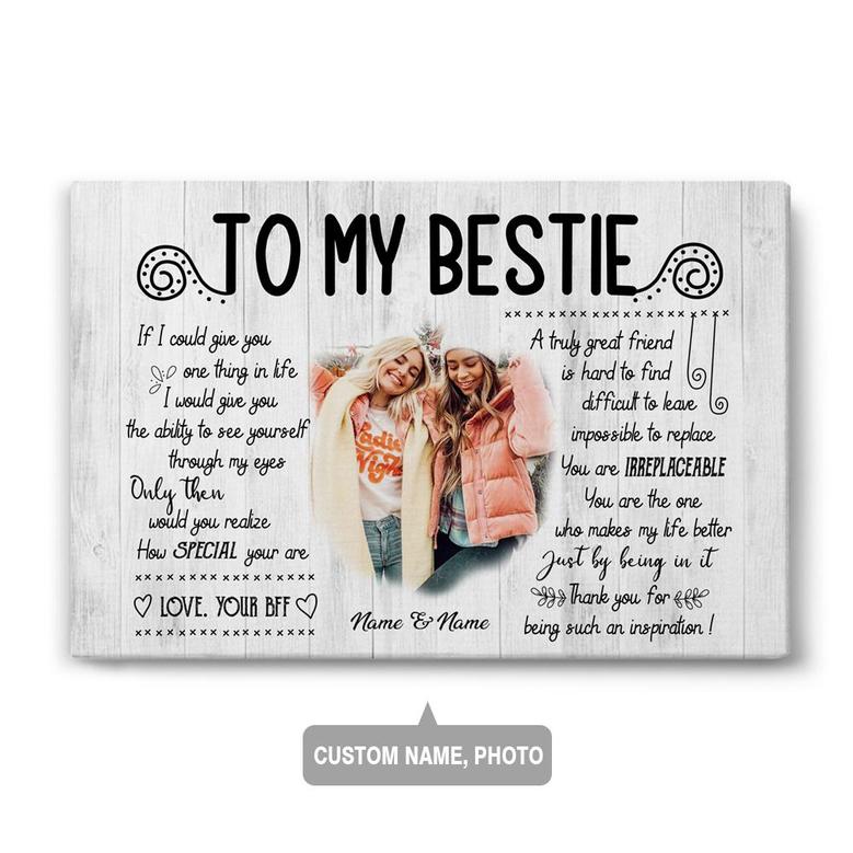 Custom To My Bestie If I Could Give You One Thing In Life Canvas | Custom Photo | Memorial Birthday Gifts For Her | Personalized Friend Canvas