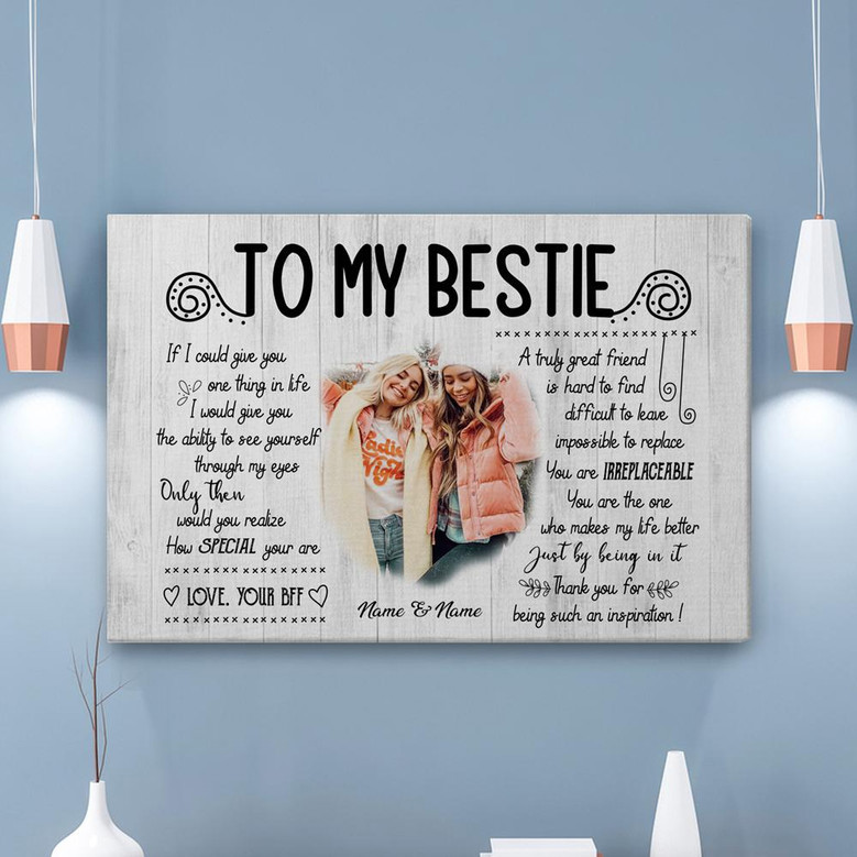 Custom To My Bestie If I Could Give You One Thing In Life Canvas | Custom Photo | Memorial Birthday Gifts For Her | Personalized Friend Canvas