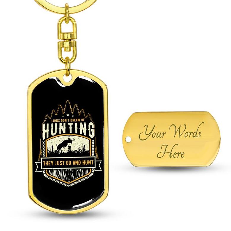 Custom Lions Do Not Dream Of Hunting Keychain With Back Engraving | Birthday For Hunting Lover | Personalized Hunting Dog Tag Keychain