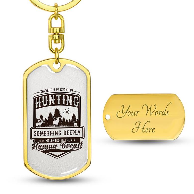 Custom There Is Passion For Hunting Keychain With Back Engraving | Birthday For Hunting Lover | Personalized Hunting Dog Tag Keychain
