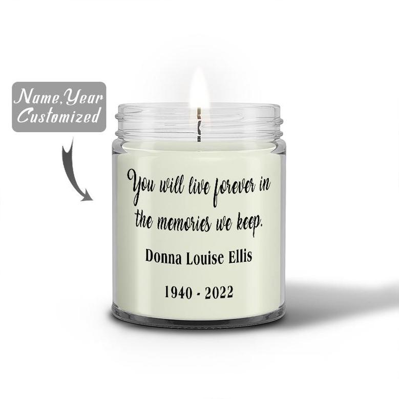Custom You Will Live Forever In The Memories We Keep Candle | Custom Photo | In Memory Of Mom Gifts | Personalized Mom Memorial Candle