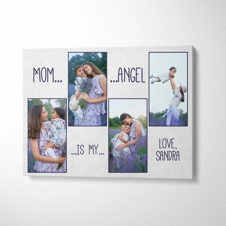 My Mom is an Angel, Custom Family Photo Collage Digital Print on Canvas with Text, Personalized Mother's Day Gift, Heartwarming Gift For Mum