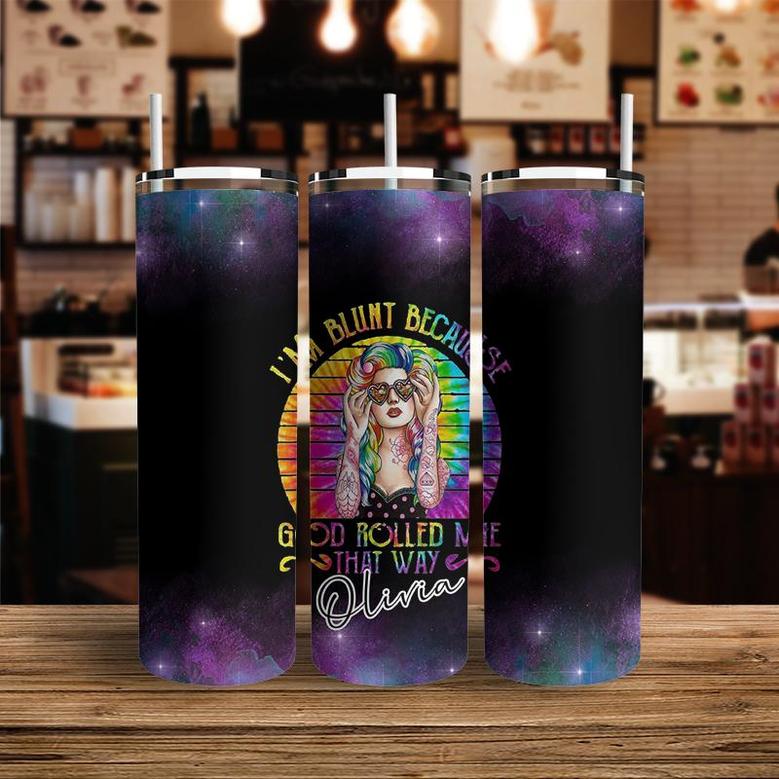 Custom I Am Blunt Because God Rolled Me That Way Galaxy Skinny Tumbler, Custom Name, Quote Gift, Personalized Name Skinny Tumbler